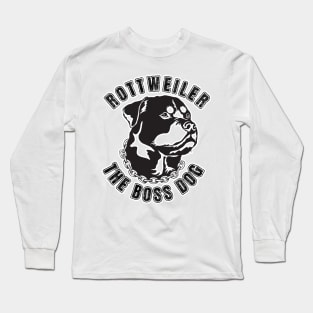 Rottweiler The Boss Dog Long Sleeve T-Shirt